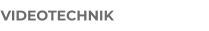 VIDEOTECHNIK